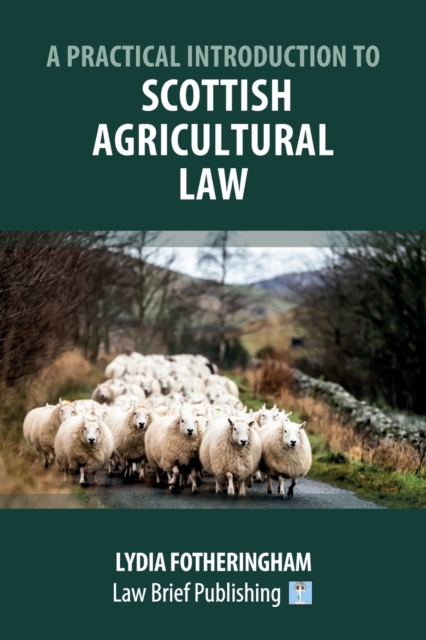 Practical Introduction to Scottish Agricultural Law