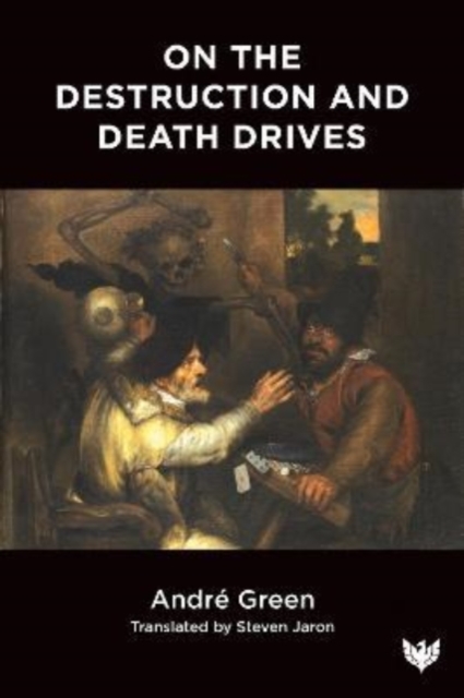 On the Destruction and Death Drives