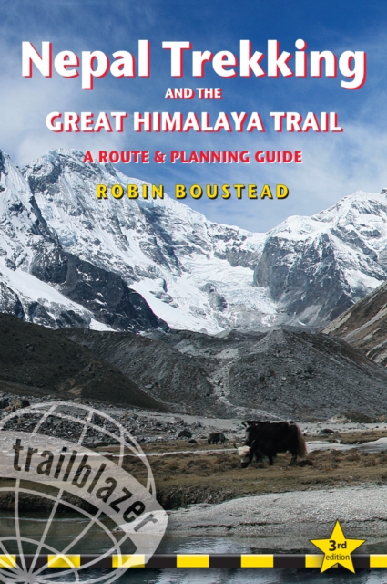 Nepal Trekking & The Great Himalaya Trail Trailblazer Guide