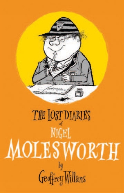 Lost Diaries Of Nigel Molesworth