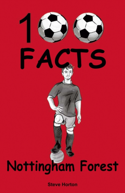 Nottingham Forest - 100 Facts