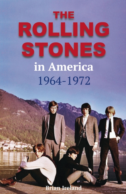 Rolling Stones in America 1964-1972