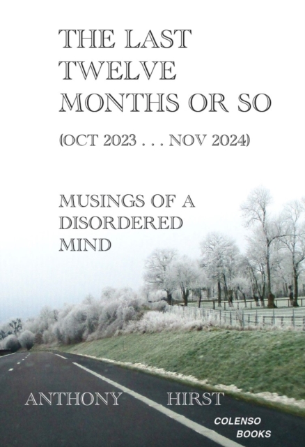 The last twelve months or so (Oct 2023 . . . Nov 2024)
