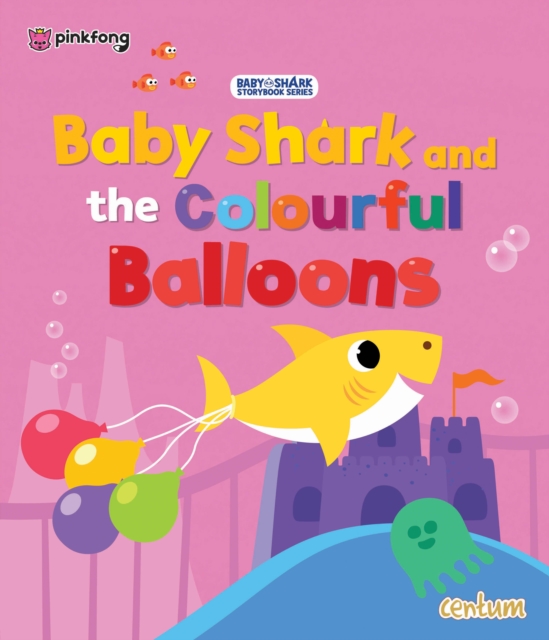 Baby Shark and the Colourful Balloons