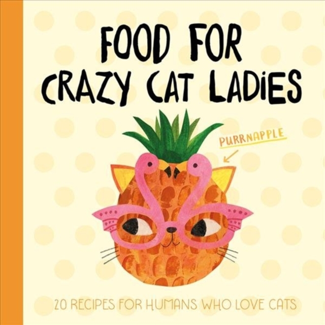 Planet Cat: Food For Crazy Cat Ladies