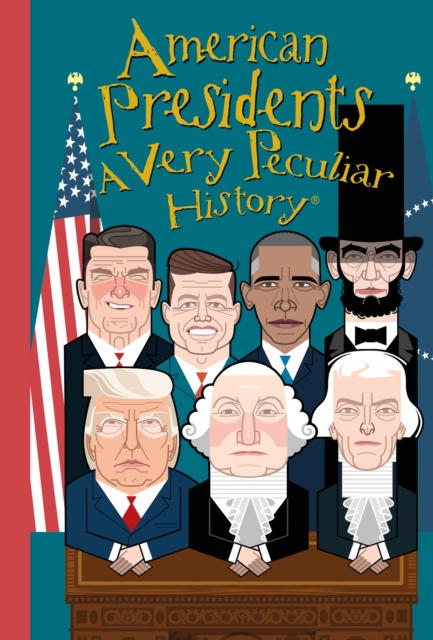 American Presidents, A Very Peculiar History