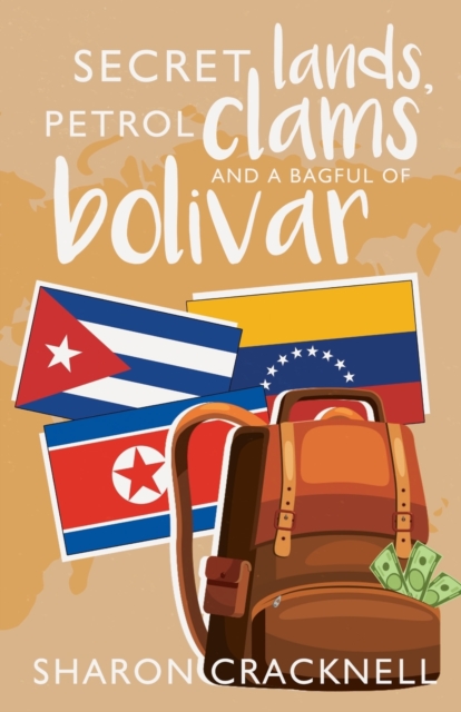 Secret Lands, Petrol Clams and a Bagful of Bolivar