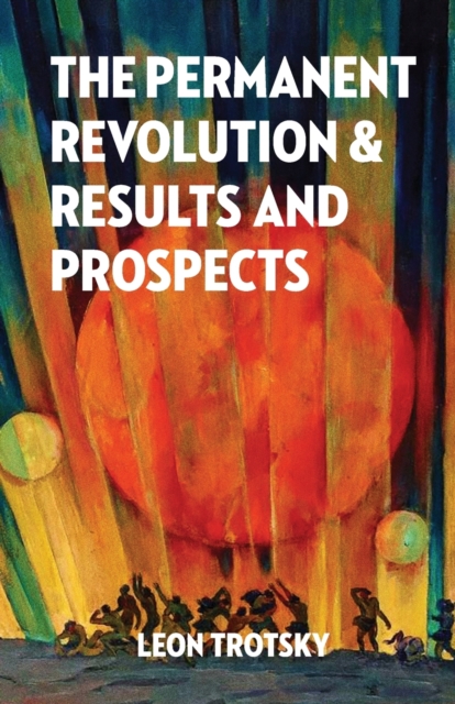Permanent Revolution and Results and Prospects