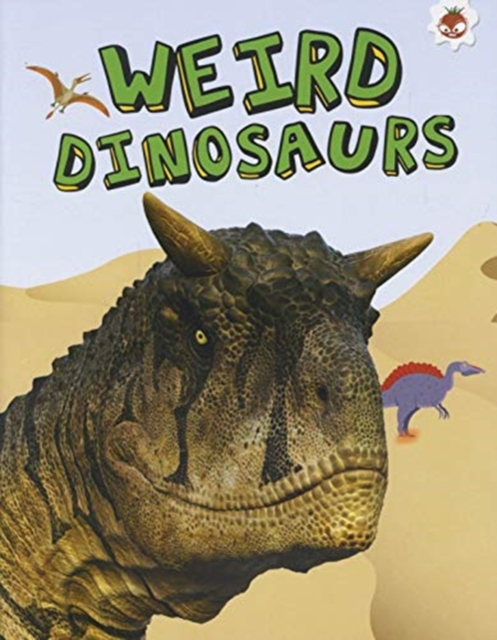 Weird Dinosaurs - My Favourite Dinosaurs