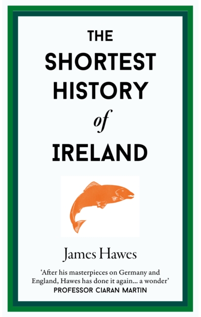 The Shortest History of Ireland