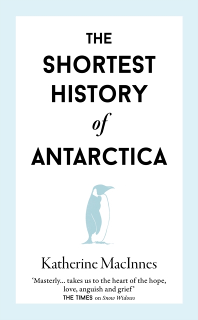 The Shortest History of Antarctica