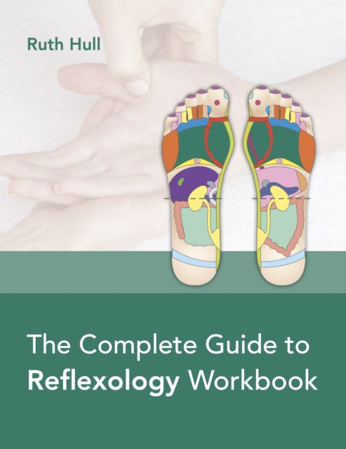 Complete Guide to Reflexology Workbook