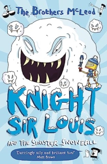 Knight Sir Louis and the Sinister Snowball