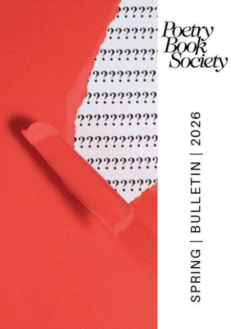 Poetry Book Society Spring 2026 Bulletin