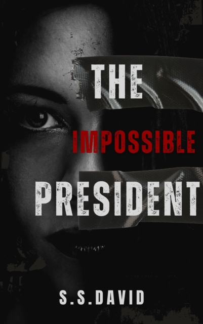 The Impossible President