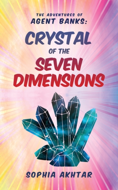 Adventures of Agent Banks – Crystal of the Seven Dimensions