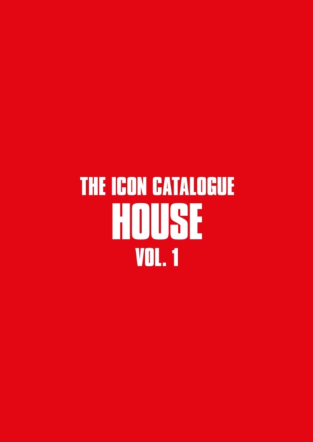 The Icon Catalogue: House Vol. 1