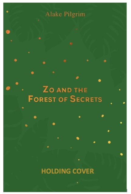 ZO & THE FOREST OF SECRETS