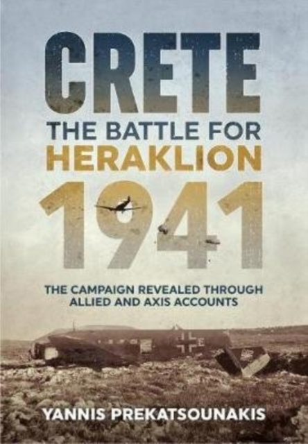 The Battle for Heraklion Crete 1941