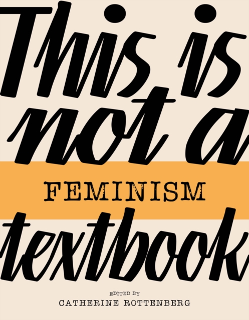 This Is Not a Feminism Textbook