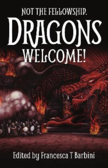 Not The Fellowship. Dragons Welcome!