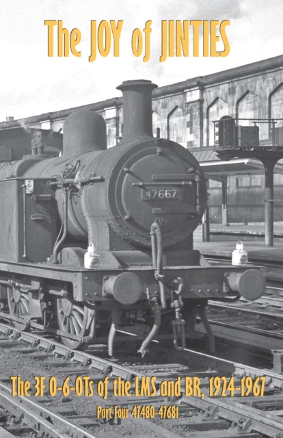 Joy of Jinties - The 3F 0-6-0Ts of the LMS and BR, 1924-1967 Part 4 - 47580-47681