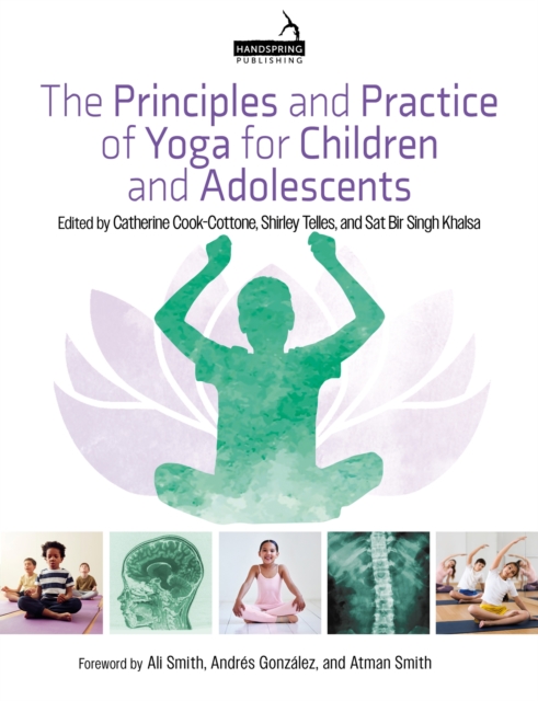 Principles and Practice of Yoga for Children and Adolescents