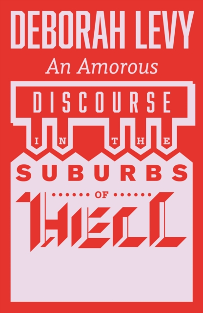 Amorous Discourse in the Suburbs of Hell