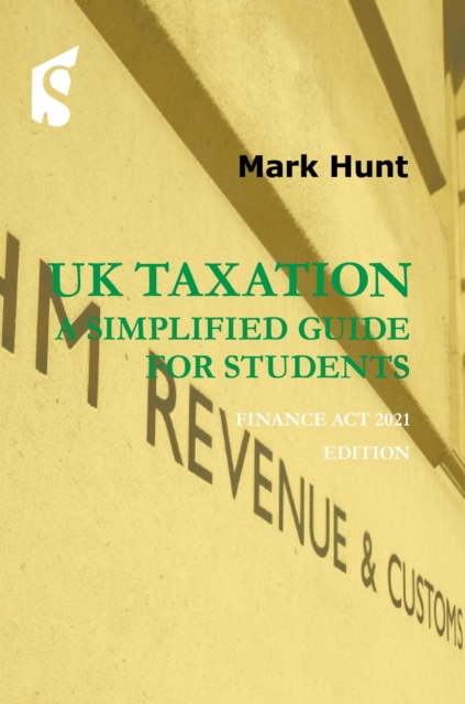 UK Taxation - a simplified guide for students