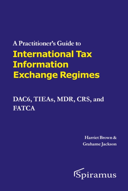 Practitioner's Guide to International Tax Information Exchange Regimes