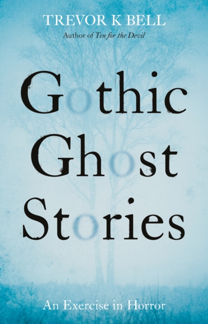 Gothic Ghost Stories