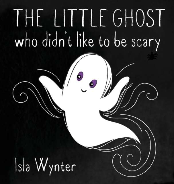 Little Ghost Who Didn't Like to Be Scary