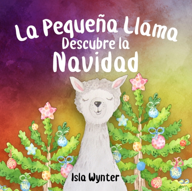 Pequena Llama Descubre la Navidad