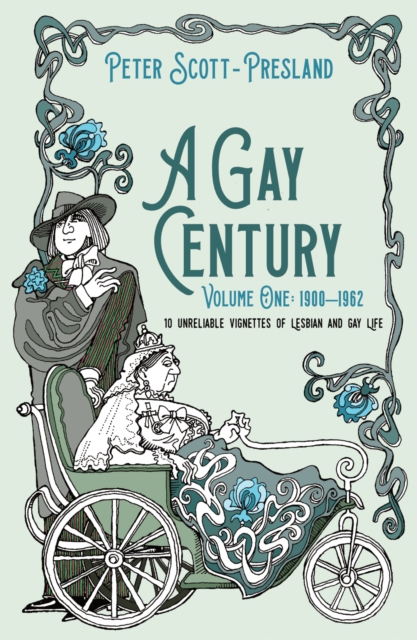 Gay Century: Volume One: 1900-1962
