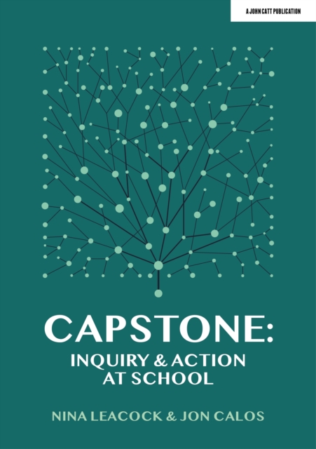 Capstone: Inquiry & Action at School