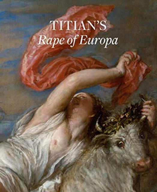 Titian'S Rape of Europa
