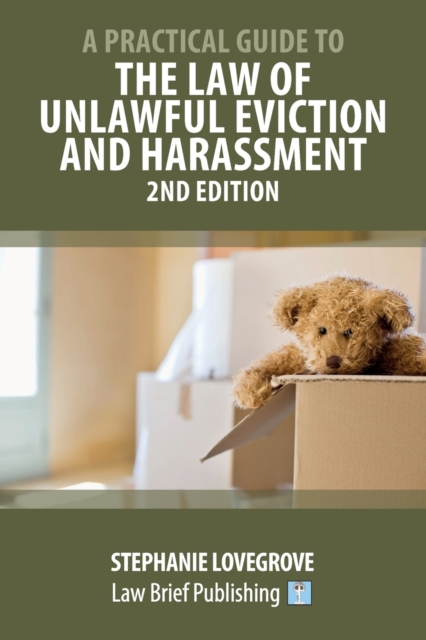 Practical Guide to the Law of Unlawful Eviction and Harassment - 2nd Edition