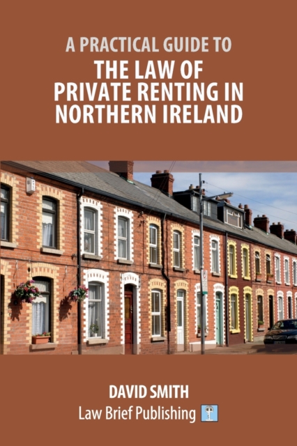 Practical Guide to the Law of Private Renting in Northern Ireland