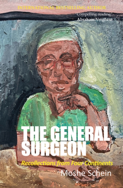 The General Surgeon: Recollections from Four Continents