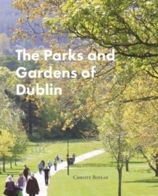 Parks and Gardens of Dublin