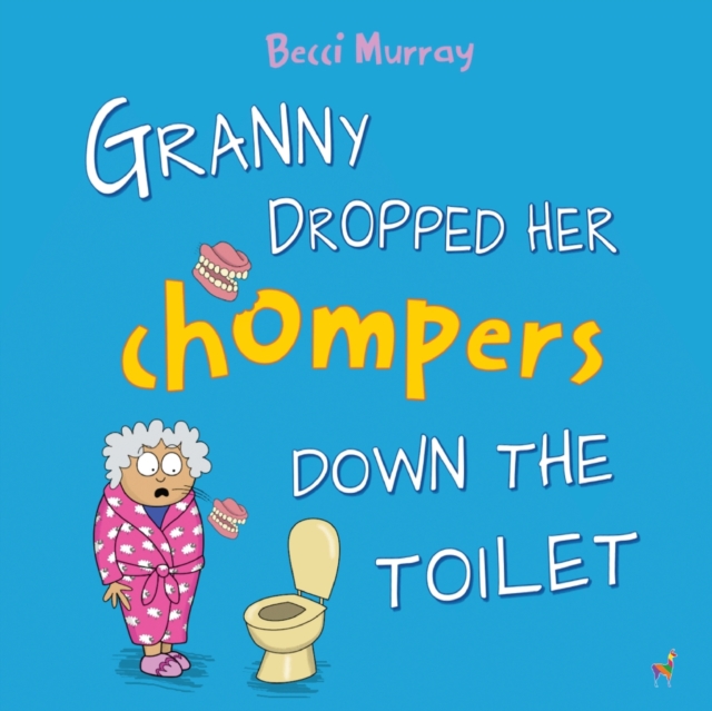 Granny Dropped Her Chompers Down the Toilet