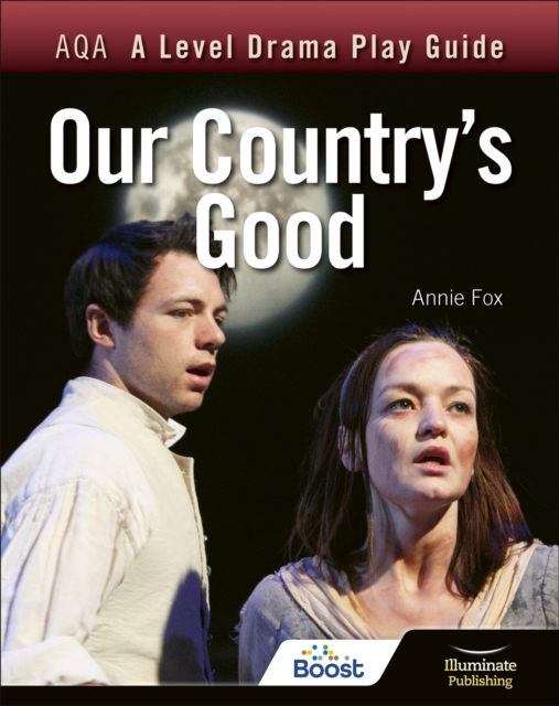 AQA A Level Drama Play Guide: Our Country's Good