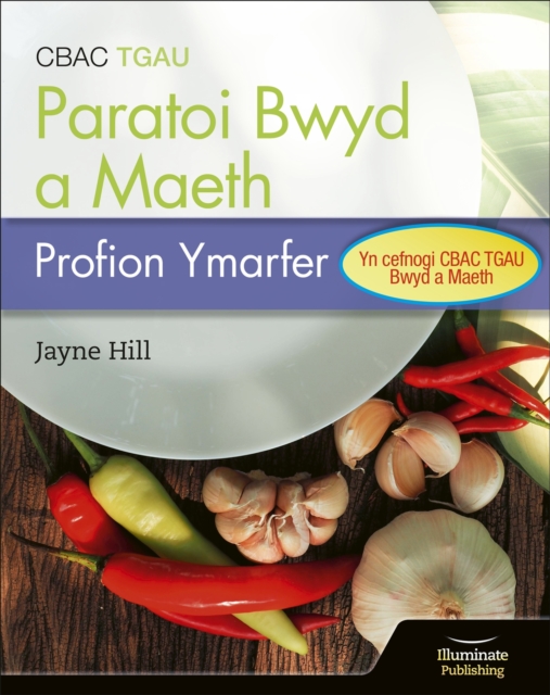 CBAC TGAU Paratoi Bwyd a Maeth - Profion Ymarfer (WJEC Eduqas GCSE Food Preparation and Nutrition: Practice Tests)