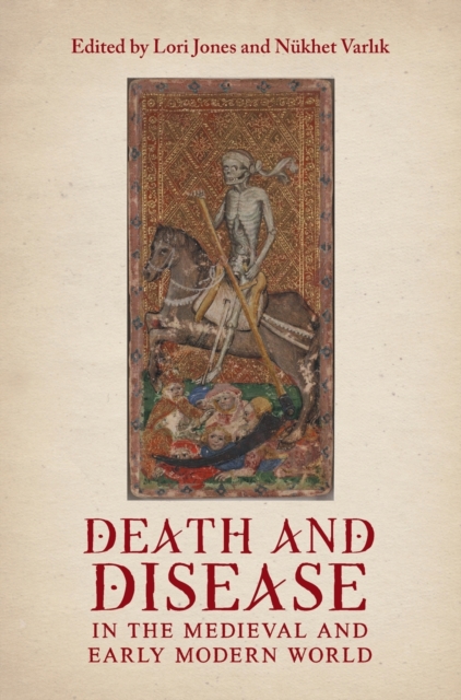 Death and Disease in the Medieval and Early Modern World