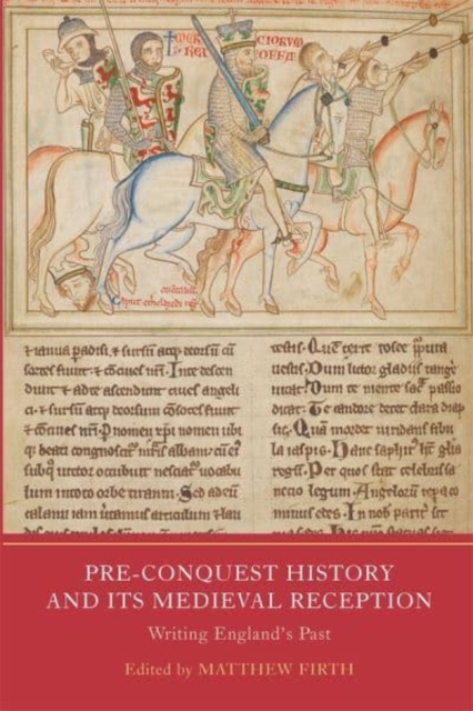 Pre-Conquest History and its Medieval Reception