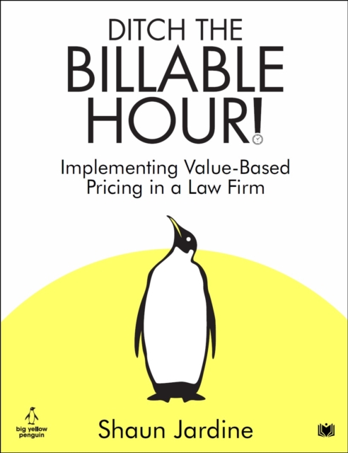 Ditch The Billable Hour!
