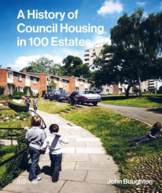 History of Council Housing in 100 Estates