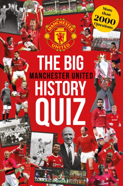 Big Manchester United History Quiz