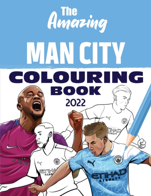 Amazing Man City Colouring Book 2022