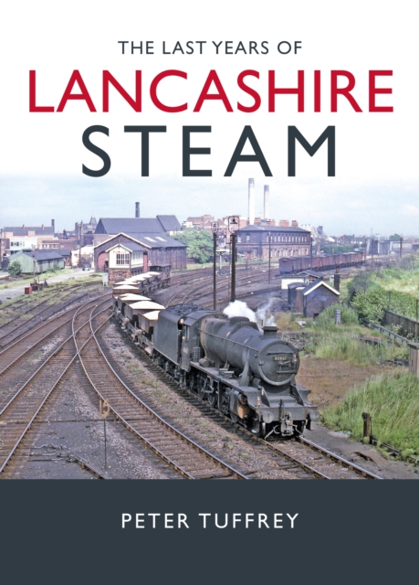 Last Years of Lancashire Steam